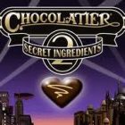 Chocolatier 2 Secret Ingredients : Make Your Business as Sweet as Chocolate
