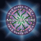 WHO WANT TO BE A MILLIONAIRE